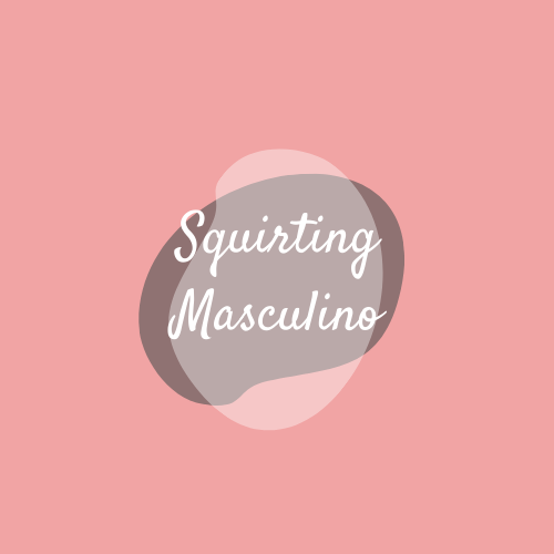 Squirting Masculino